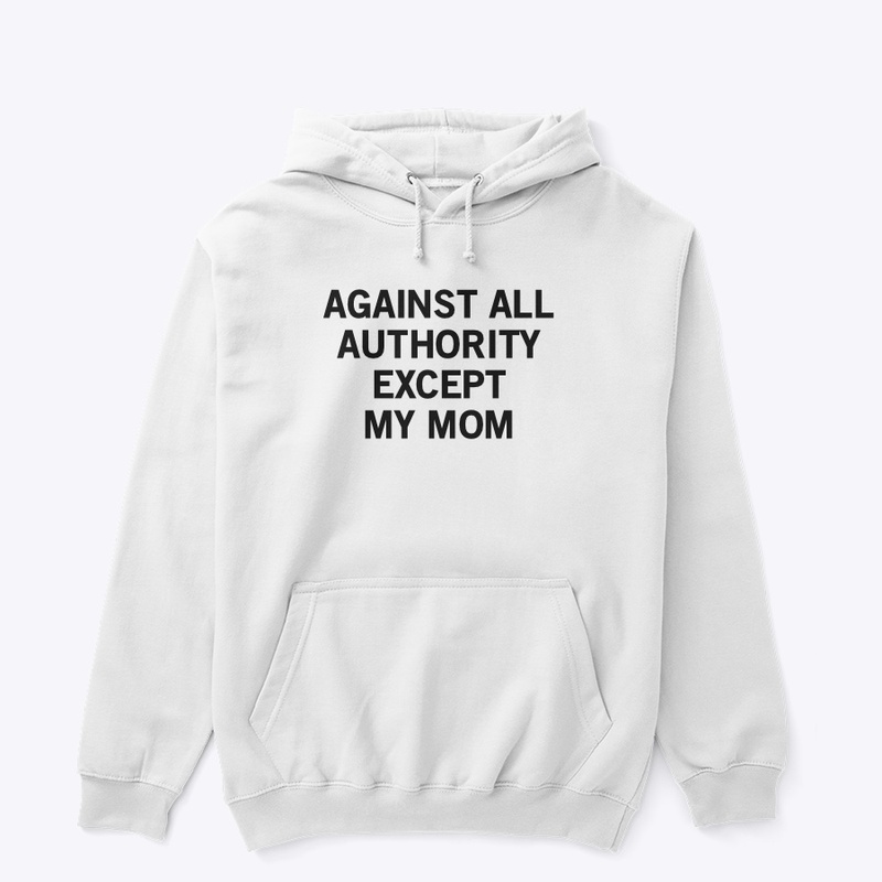 AGAINST ALL AUTHORITY