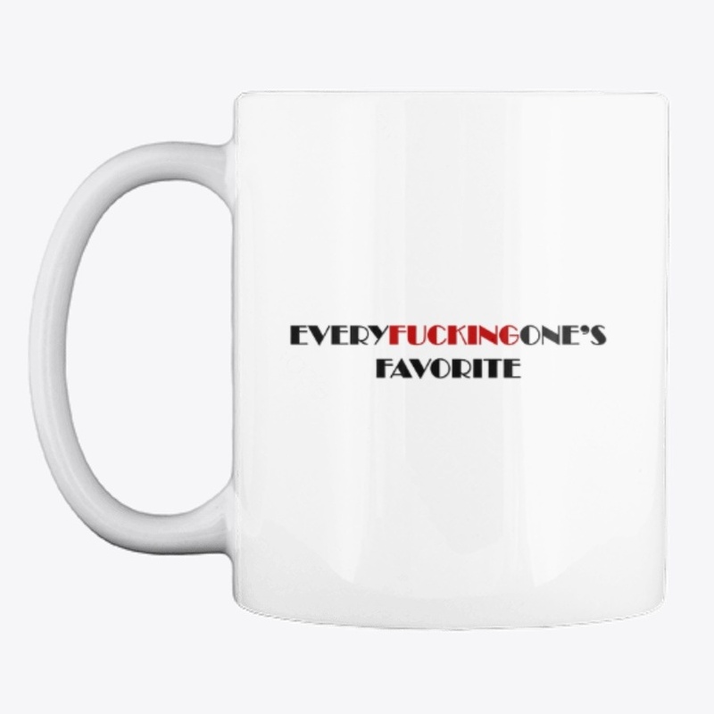 EVERYFUCKINGONE'S FAVORITE