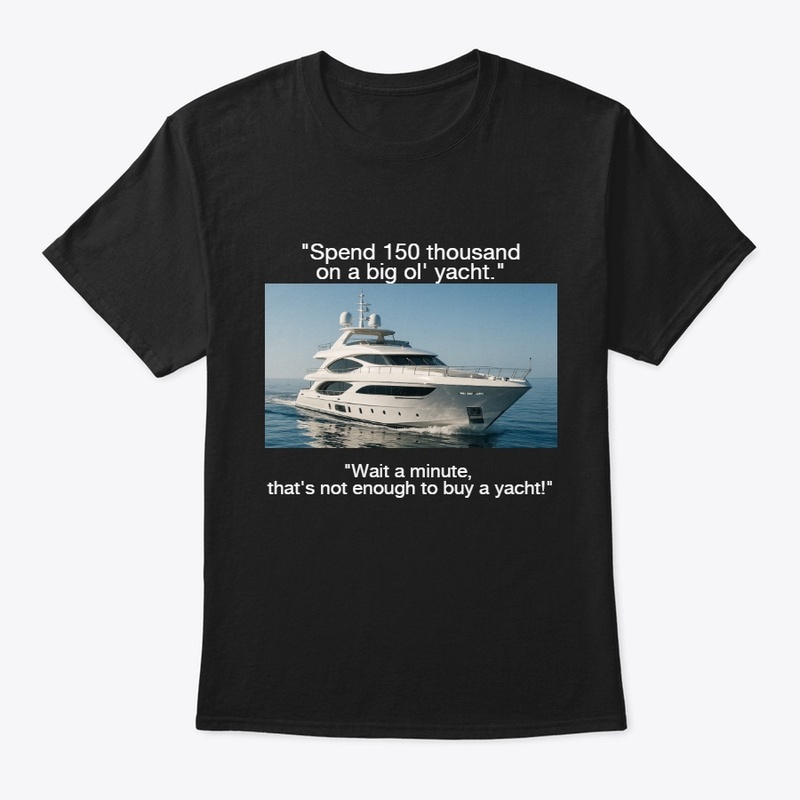 If I Had $150,000 Official Merch