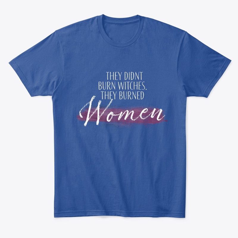 They burned women
