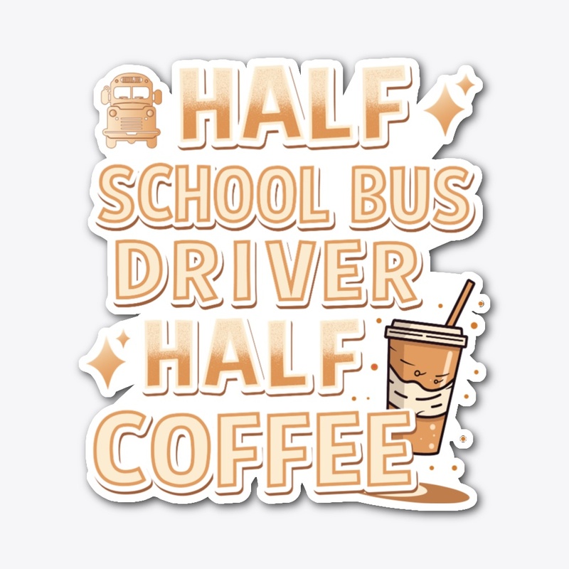 School Bus Driver's Coffee Delights