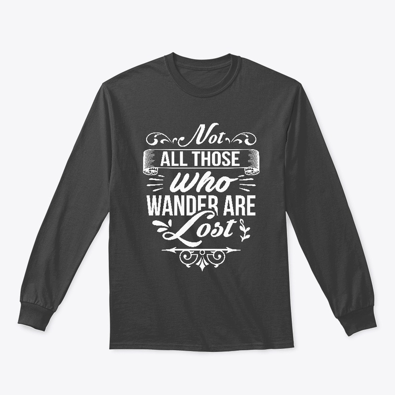 Not all that wander are lost