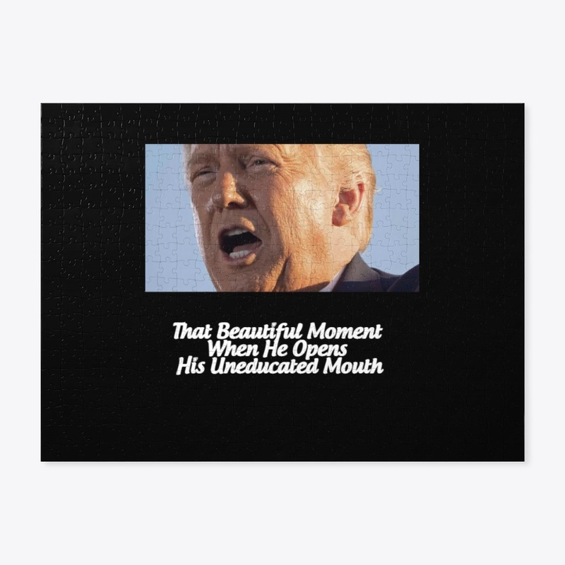 Trump Opens His Uneducated Mouth T-shirt