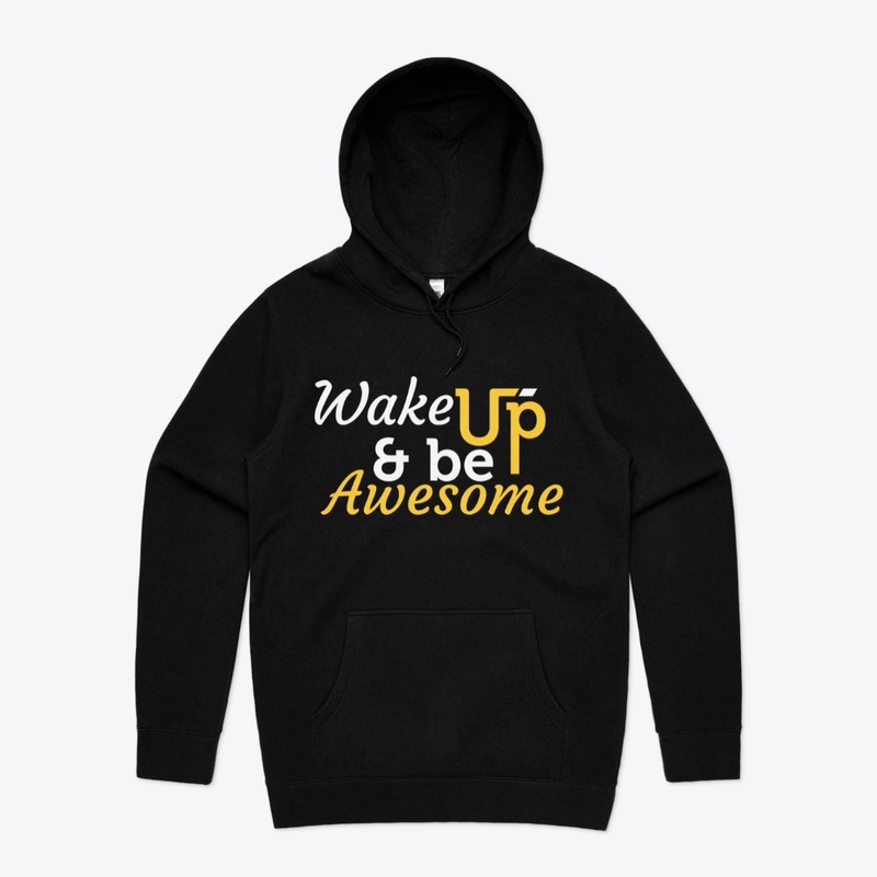 Wake Up & Be Awesome 