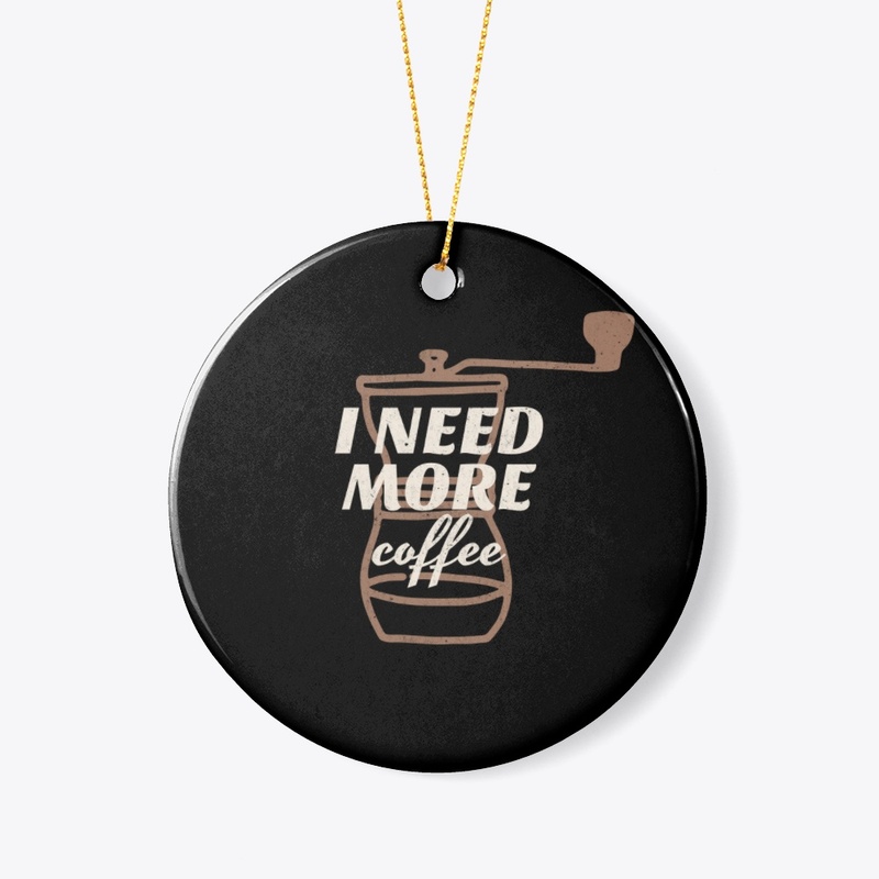 coffee t-shirt i need more coffee
