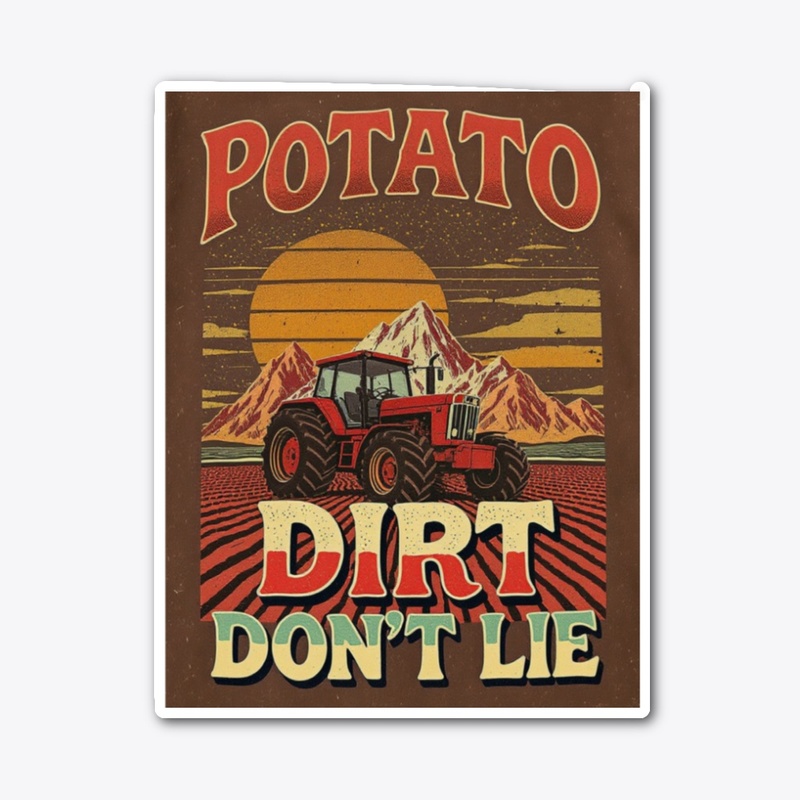 Idaho: Dirt Don’t Lie