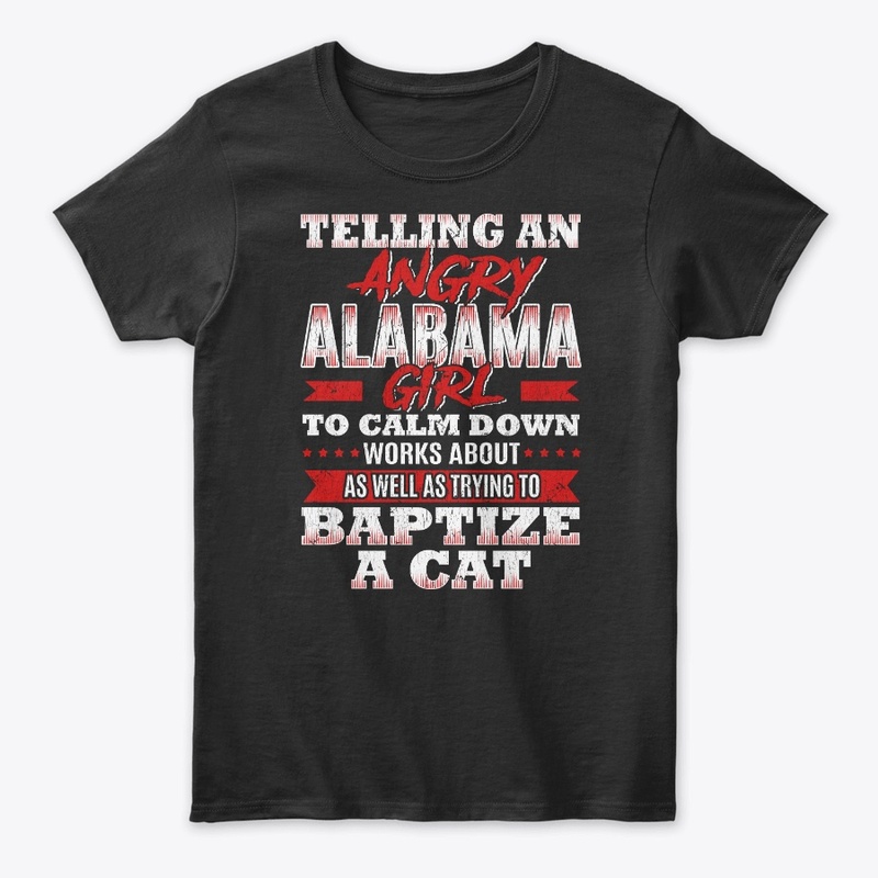 Funny Alabama Girl Gift Calm Down Like
