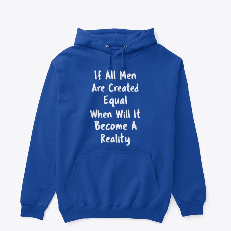 GOMAB TEES IF ALL MEN ARE CREATED...