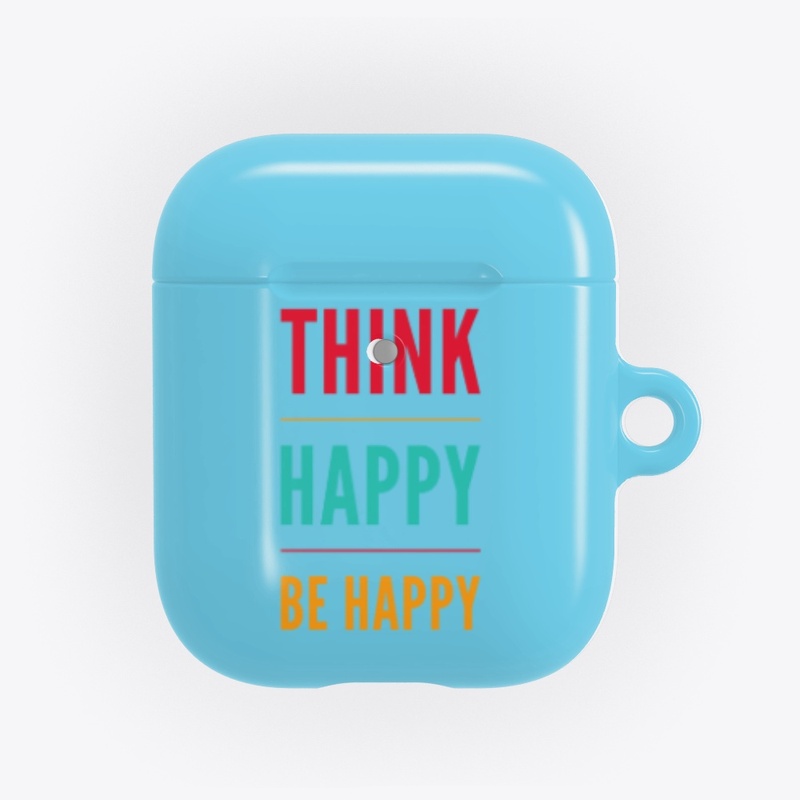 Think Happy Be Happy