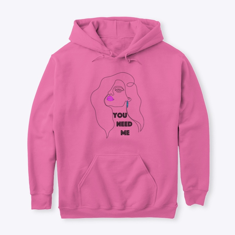 You Need Me 