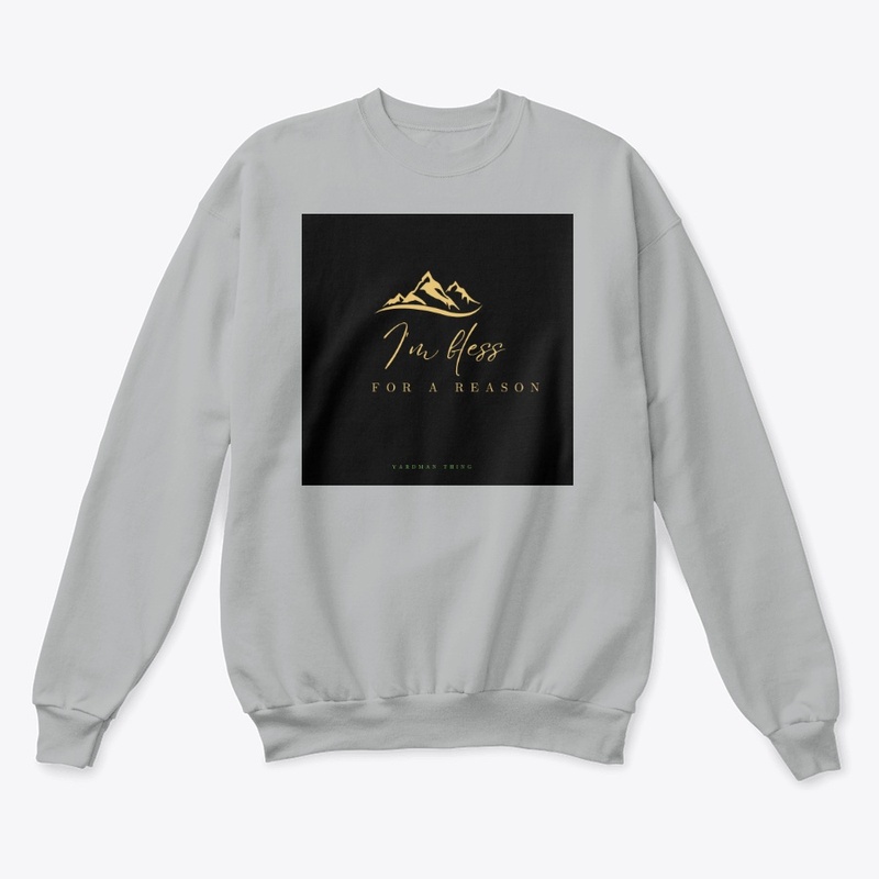 I'm bless for a reason