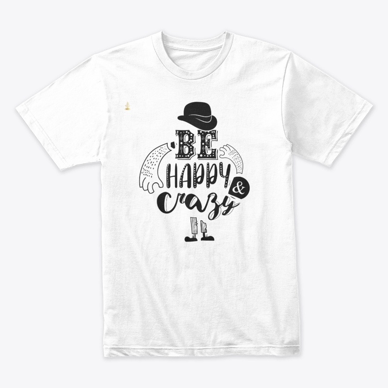 Be Happy and crazy 