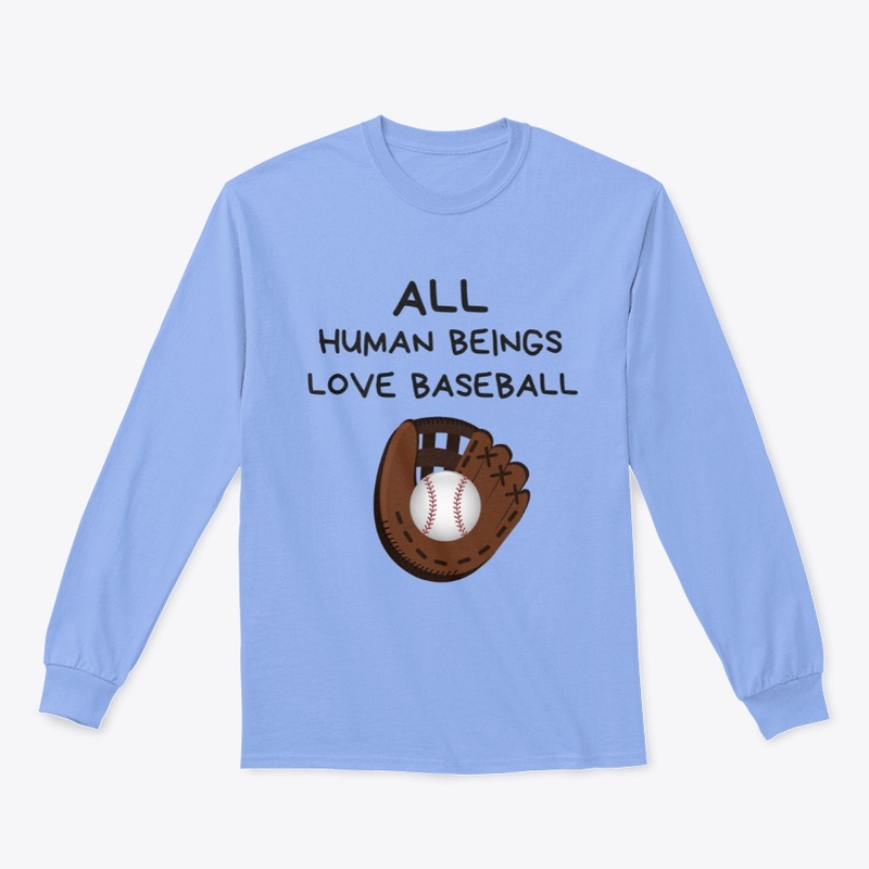 Human Beings Love Baseball
