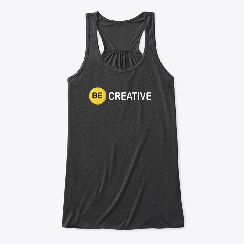 Be Creative