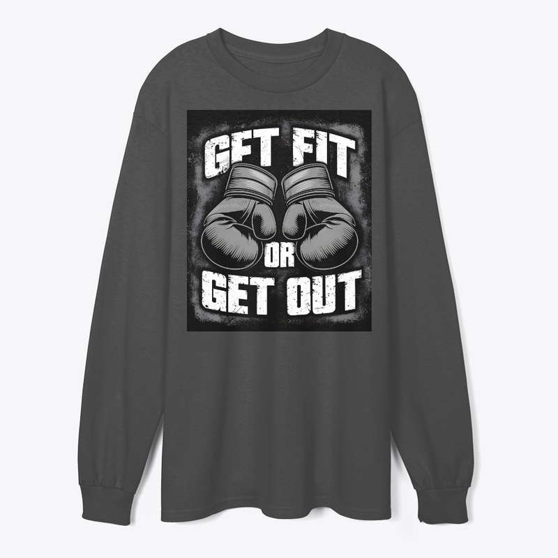 Get Fit or Get Out – Boxing Motivation