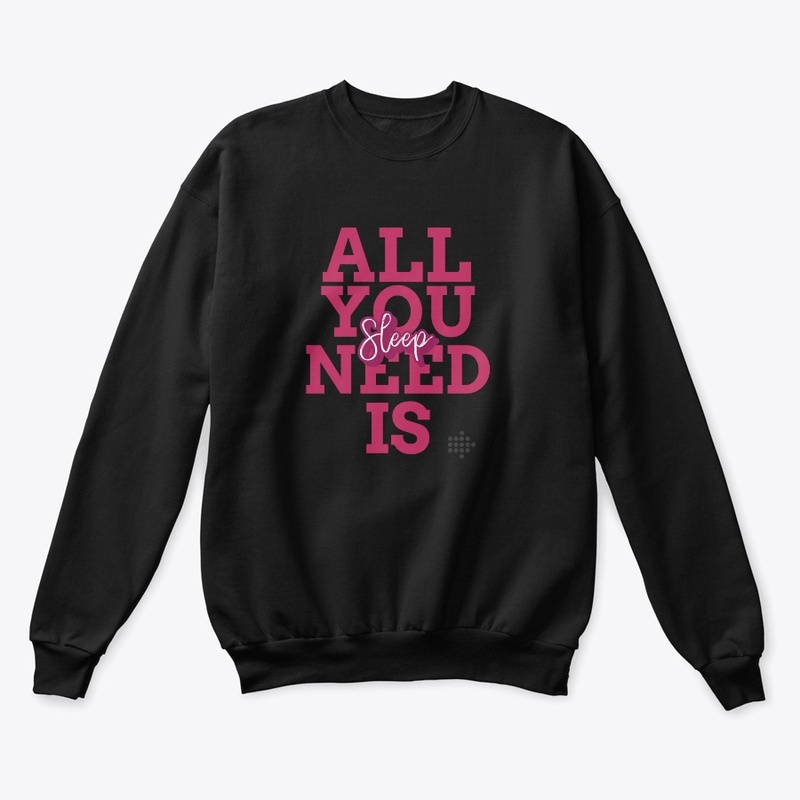 All you need is sleep