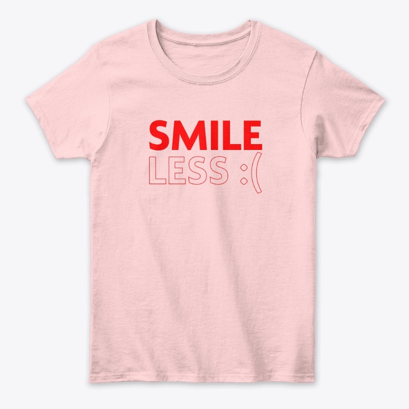 Smile Less