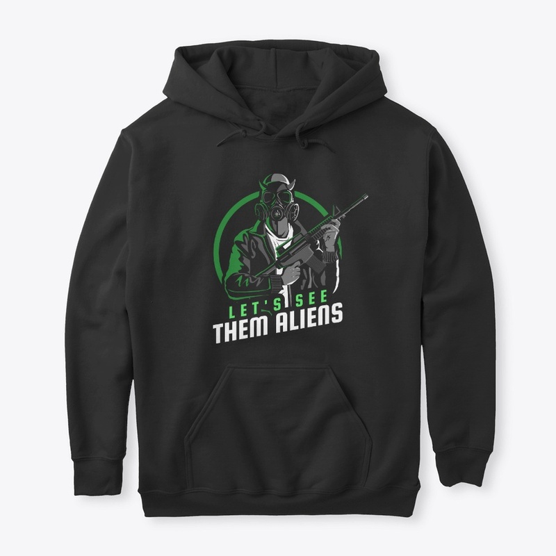 Let's See Them Aliens Hoodie