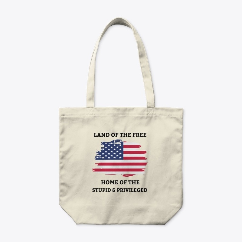 Land of the Free Home of the Stupid  2