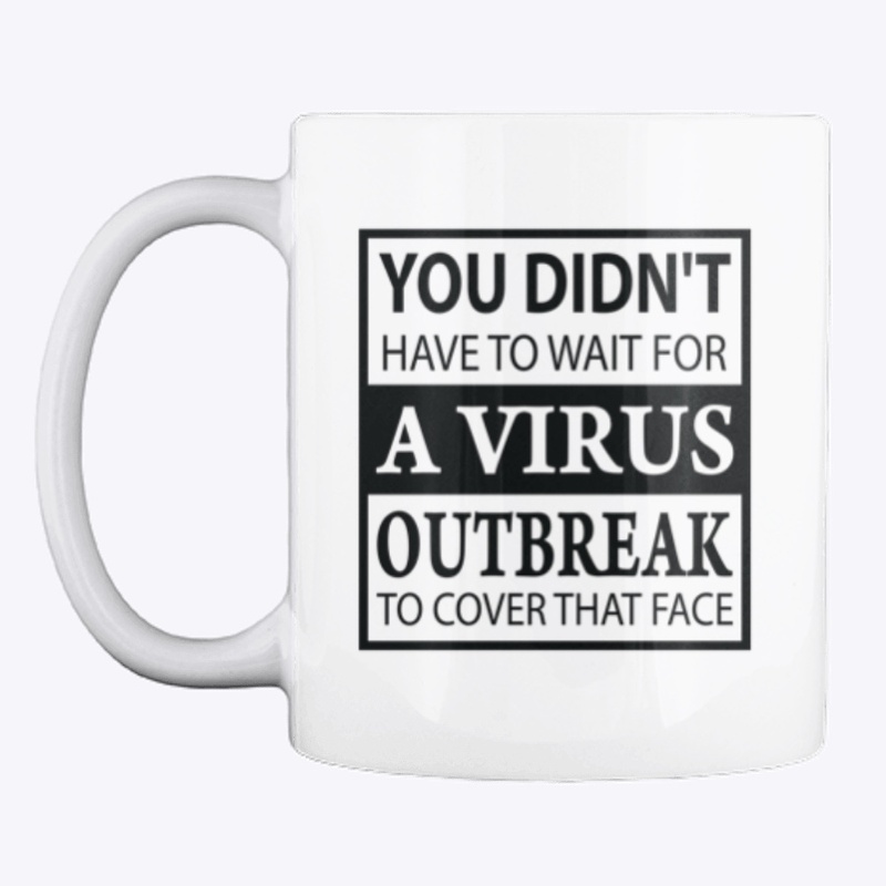 You didn't have to wait for a virus...