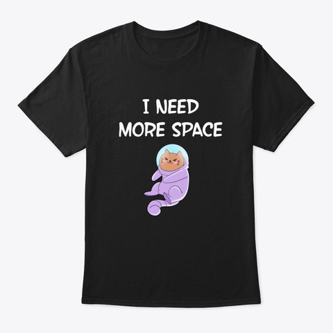 I Need More Space. Social Distancing, Du Black T-Shirt Front