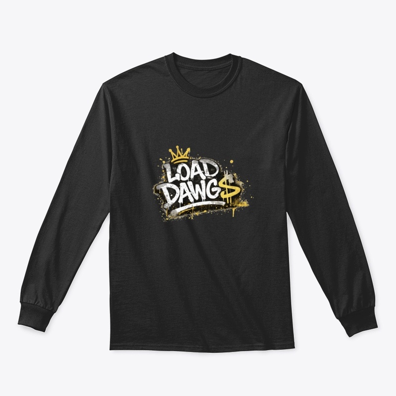 LOAD DAWG$ -------- Street Wear