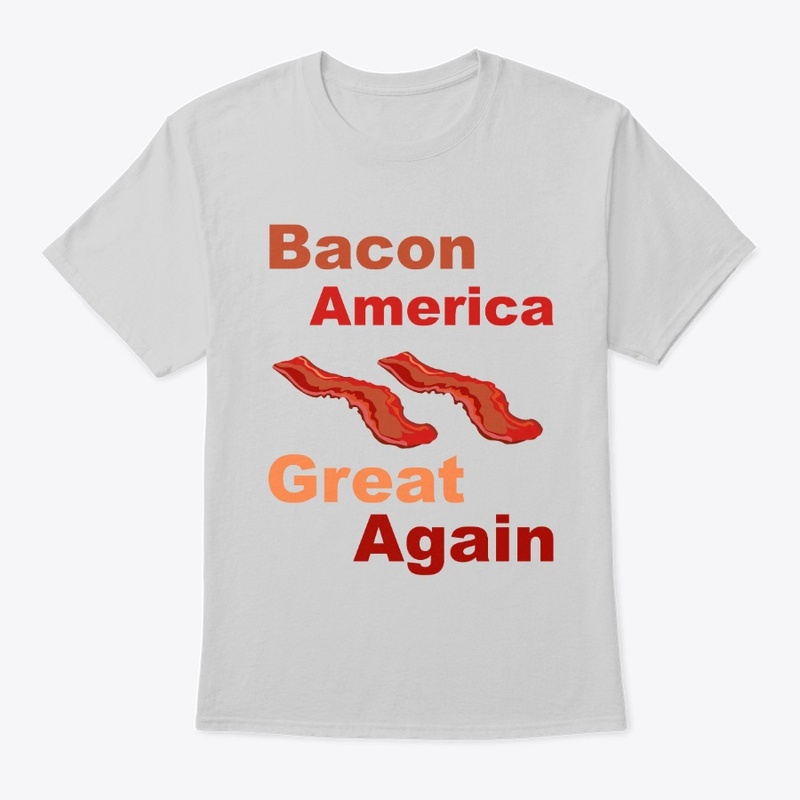 Bacon America Great Again