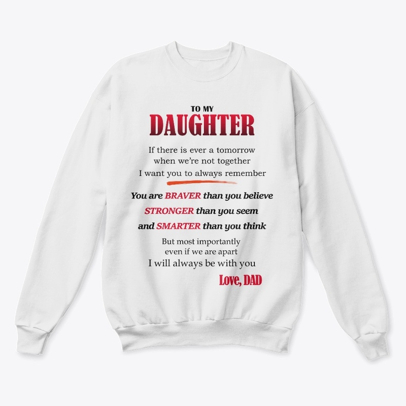 TO MY DAUGHTER, always remember