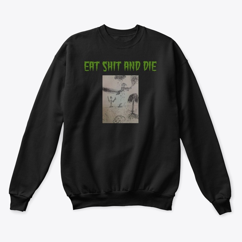 eat shit and die