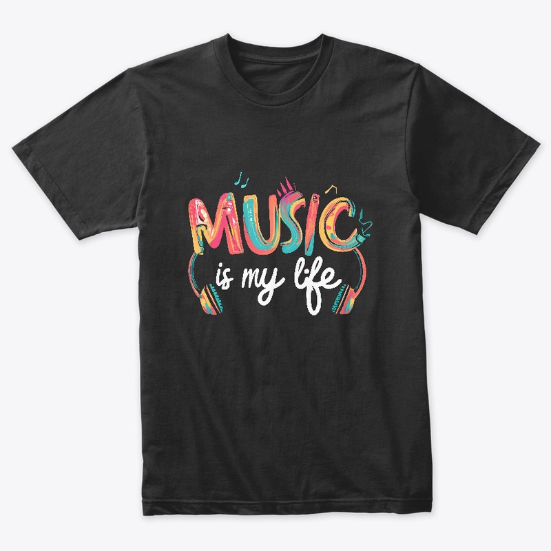Music is my life T-shirt