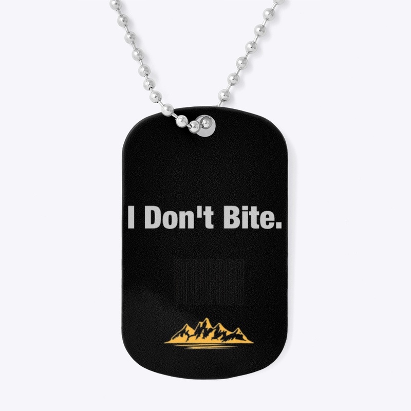 I don’t bite Valverde dog tag