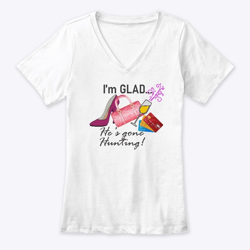 I'm GLAD... He's Gone Hunting!