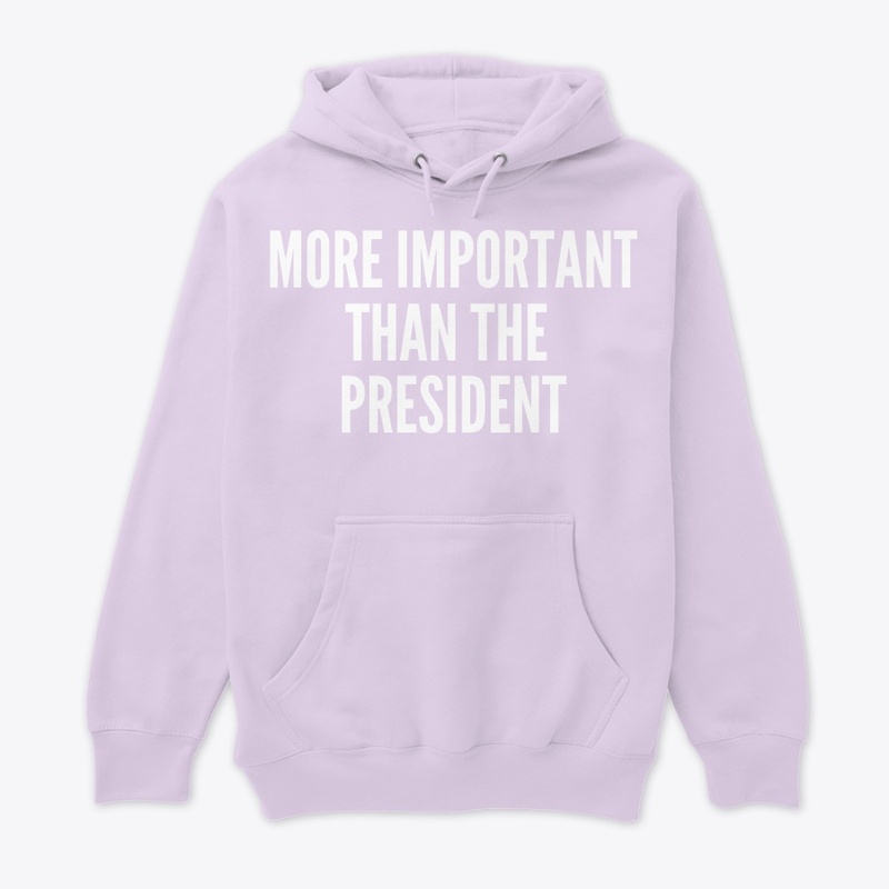 More Important Than The President