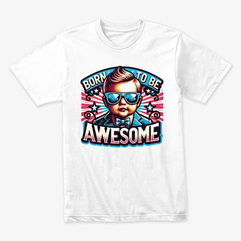 Born To Be Awesome