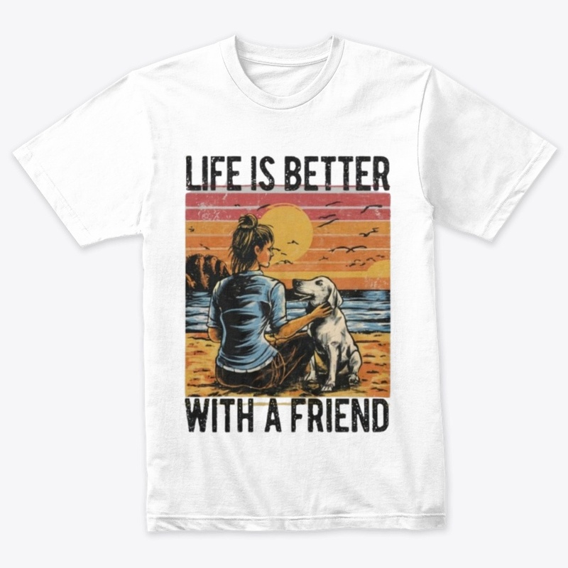 Life is better with a friend