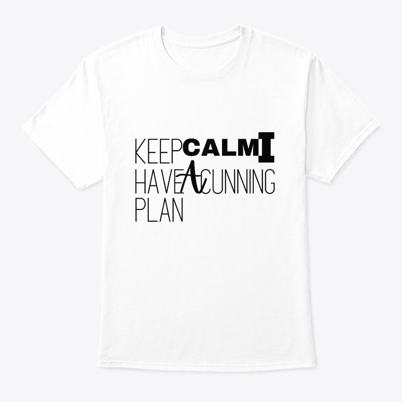 keep calm i have a cunning plan