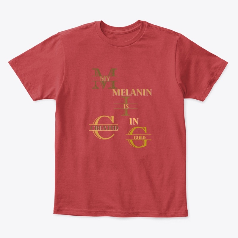 My Melanin Is Created In Gold 