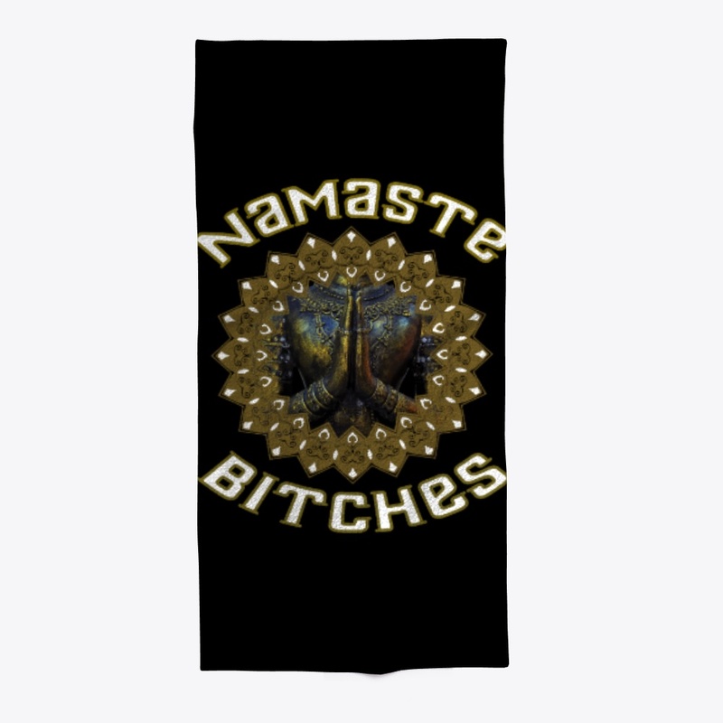 Namaste Bitches