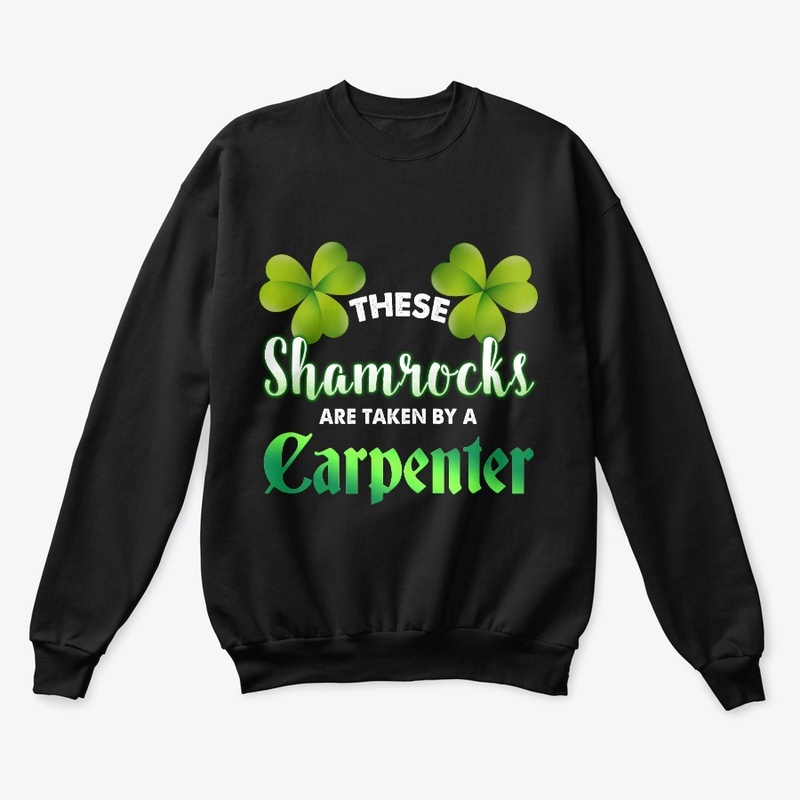 These Shamrocks Are Taken By A Carpenter