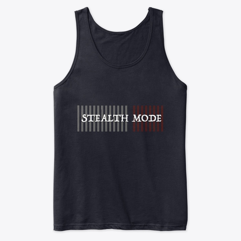 STEALTH MODE ON