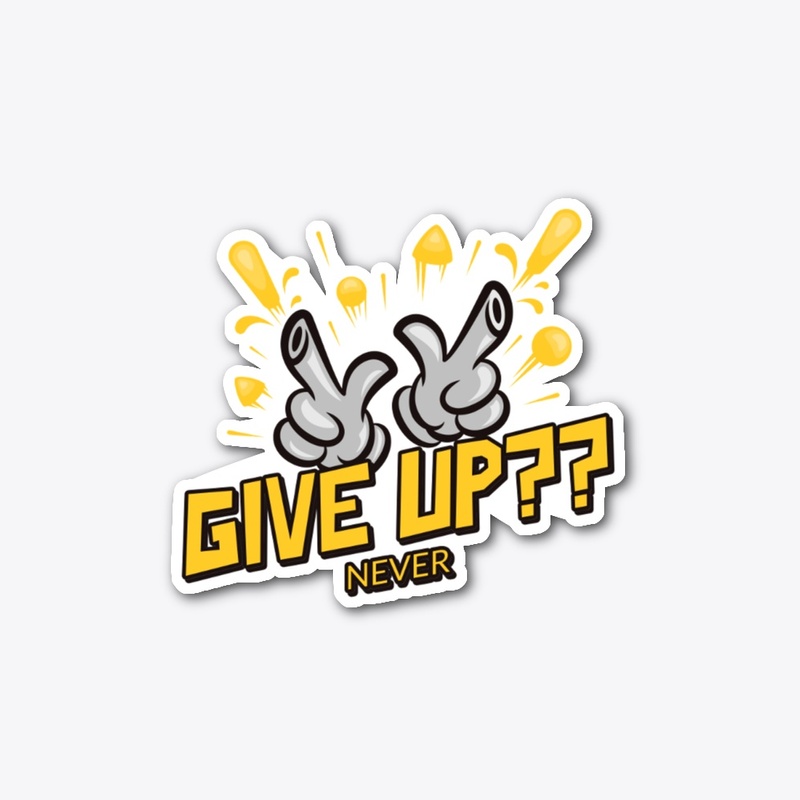Never Give Up keep going motivation quot