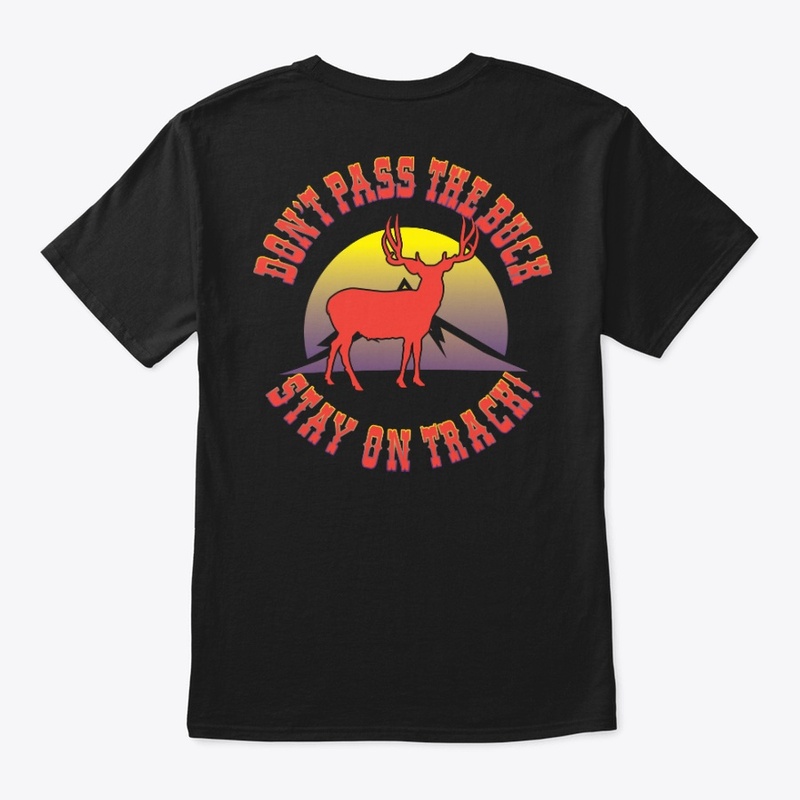 Don't Pass the Buck, Stay on Track