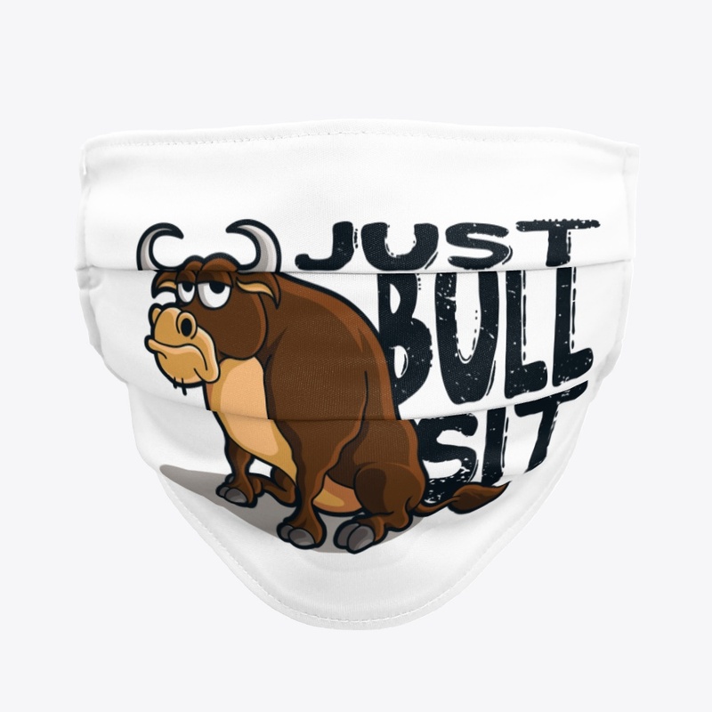 Just Bull Sit (Black Font)