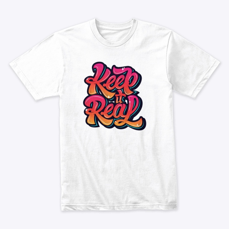 Keep it Real