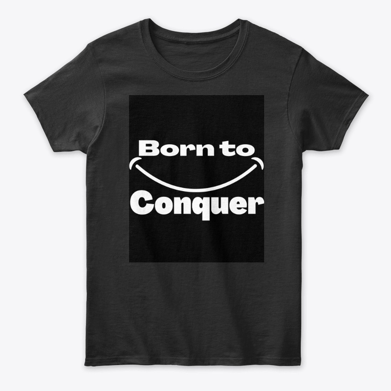 Born to Conquer