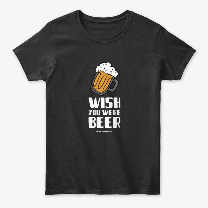 Wish You Were Beer