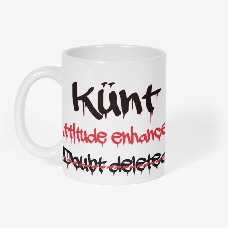 “Doubt drips. KÜNT doesn’t