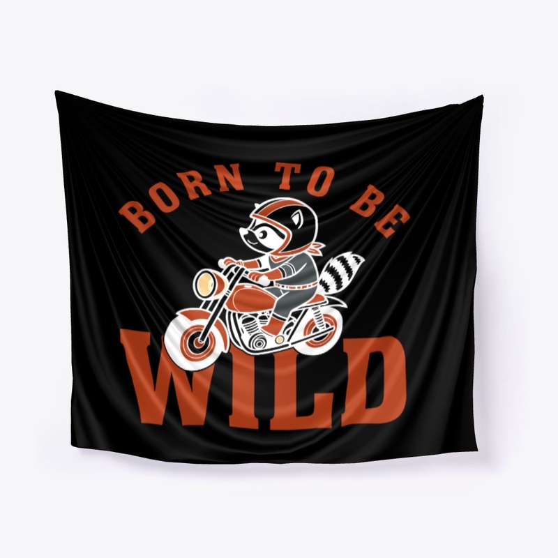 Born to be wild