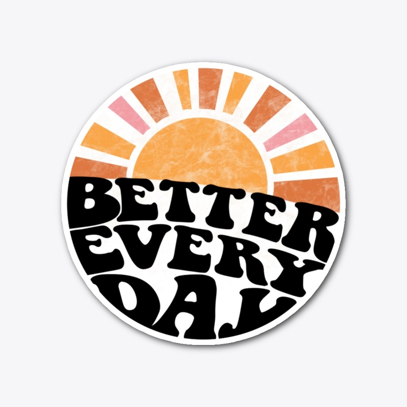 Better Every Day Sunrise