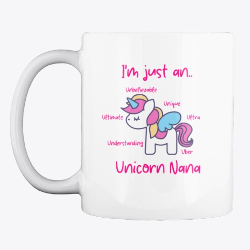 I'm just an Uber Unicorn Nana